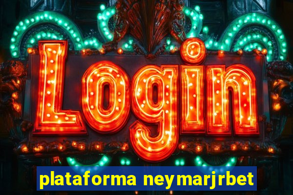 plataforma neymarjrbet